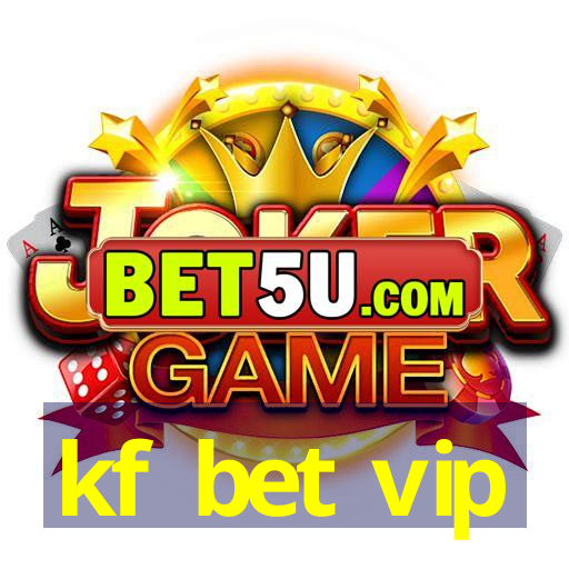 kf bet vip